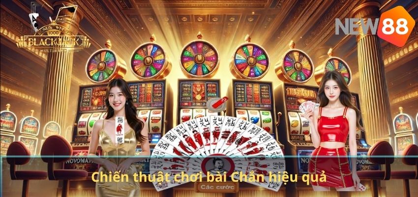 Cách Chơi Bài Chắn NEW88 – Hướng Dẫn Chi Tiết Từ Cơ Bản Đến Nâng Cao Chiến thuật chơi bài Chắn hiệu quả